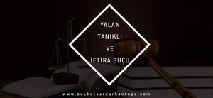 iftira suçu şikayet, internetten iftira, iftira suçu manevi tazminat